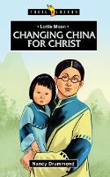Book Cover for Changing China for Christ by Nancy Drummond