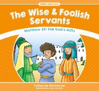 Book Cover for The Wise And Foolish Servants by Catherine MacKenzie