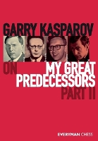 Book Cover for Garry Kasparov on My Great Predecessors, Part 2 by Garry Kasparov