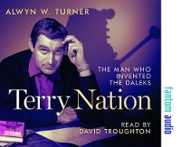 Book Cover for Terry Nation: The Man Who Invented the Daleks by Alwyn W. Turner