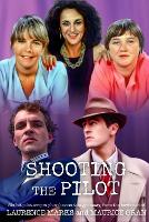 Book Cover for Shooting the Pilot by Marks, Maurice, Laurence Gran