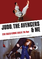 Book Cover for Judo, The Avengers & Me by Cyd Child