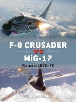 Book Cover for F-8 Crusader vs MiG-17 by Peter Mersky