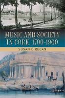 Book Cover for Music and Society in Cork, 1700-1900 by Susan O'Regan