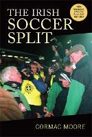 Book Cover for The Irish Soccer Split by Cormac Moore