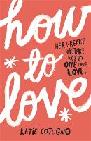 Book Cover for How to Love by Katie Cotugno