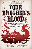 Book Cover for Your Brother's Blood by David Towsey