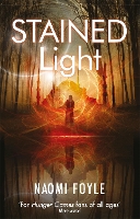 Book Cover for Stained Light by Naomi Foyle