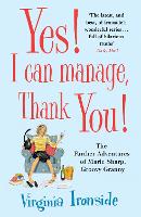 Book Cover for Yes! I Can Manage, Thank You! by Virginia Ironside