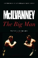 Book Cover for The Big Man by William Mcilvanney