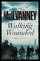 Book Cover for Walking Wounded by William McIlvanney