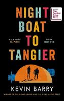 Book Cover for Night Boat to Tangier by Kevin Barry