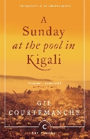 Book Cover for A Sunday At The Pool In Kigali by Gil Courtemanche, Giles Foden