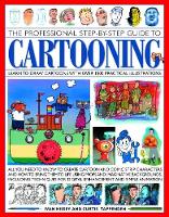 Book Cover for Cartooning, The Professional Step-by-Step Guide to Learn to draw cartoons with over 1500 practical illustrations; all you need to know to create cartoon and comic strip characters and how to bring the by Ivan Hissey, Curtis Tappenden