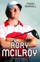 Book Cover for Rory Mcilroy - the Biography by Frank Worrall