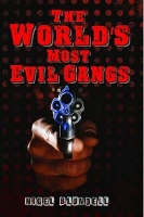 Book Cover for World's Most Evil Gangs by Nigel Cawthorne