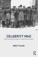 Book Cover for Celebrity Mad by Brett Kahr