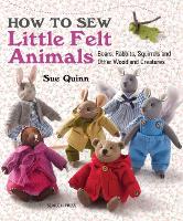 Book Cover for How to Sew Little Felt Animals by Sue Quinn