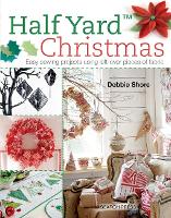 Book Cover for Half Yard™ Christmas by Debbie Shore