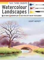 Book Cover for Take Three Colours: Watercolour Landscapes by Geoff Kersey