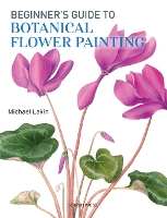 Book Cover for Beginner's Guide to Botanical Flower Painting by Michael Lakin