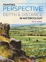 Book Cover for Painting Perspective, Depth & Distance in Watercolour by Geoff Kersey