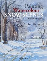 Book Cover for Painting Watercolour Snow Scenes the Easy Way by Terry Harrison