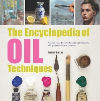 Book Cover for The Encyclopedia of Oil Techniques by Jeremy Galton