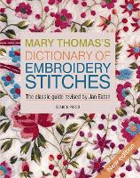 Book Cover for Mary Thomas’s Dictionary of Embroidery Stitches by Jan Eaton