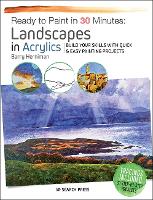 Book Cover for Ready to Paint in 30 Minutes: Landscapes in Acrylics by Barry Herniman