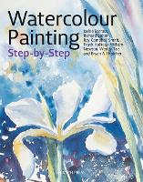 Book Cover for Watercolour Painting Step-by-Step by Jackie Barrass, Richard Bolton, Ray Campbell Smith, Frank Halliday