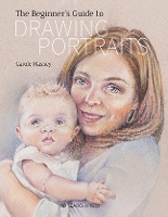 Book Cover for The Beginner’s Guide to Drawing Portraits by Carole Massey