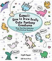 Book Cover for Kawaii: How to Draw Really Cute Fantasy Creatures by Angela Nguyen