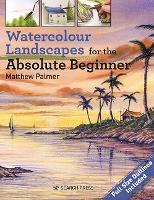 Book Cover for Watercolour Landscapes for the Absolute Beginner by Matthew Palmer