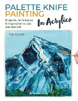 Book Cover for Palette Knife Painting in Acrylics by Tim Fisher