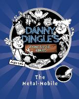 Book Cover for Danny Dingle's Fantastic Finds: The Metal-Mobile by Angie Lake