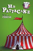 Book Cover for Mr Pattacake Joins the Circus by Stephanie Baudet