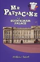 Book Cover for Mr Pattacake Goes to Buckingham Palace by Stephanie Baudet