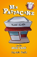 Book Cover for Mr Pattacake and the Kids' Café by Stephanie Baudet