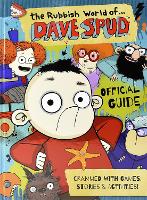 Book Cover for The Rubbish World of.... Dave Spud (Official Guide) by Dan Metcalf, Sweet Cherry Publishing