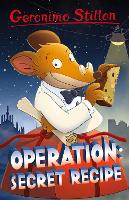 Book Cover for Geronimo Stilton: Operation: Secret Recipe by Geronimo Stilton