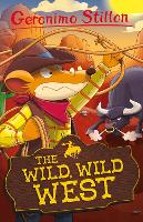 Book Cover for Geronimo Stilton: The Wild, Wild West by Geronimo Stilton