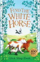 Book Cover for Dick King-Smith: Find the White Horse by Dick King-Smith