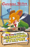 Book Cover for Geronimo Stilton: My Name is Stilton, Geronimo Stilton by Geronimo Stilton