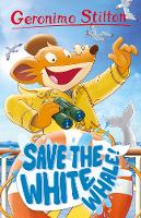 Book Cover for Geronimo Stilton: Save the White Whale by Geronimo Stilton