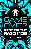 Book Cover for Game Over: Rise of the Raid Mob by M. J. Sullivan