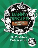 Book Cover for Danny Dingle's Fantastic Finds: The Prehistoric Pasta Pulveriser (Book 9) by Angie Lake