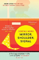 Book Cover for Mirror, Shoulder, Signal by Dorthe Nors