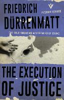 Book Cover for The Execution of Justice by Friedrich Durrenmatt