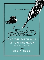 Book Cover for And the Earth Will Sit on the Moon by Nikolai Gogol